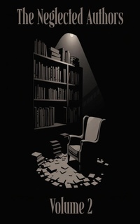 Enlarge image Cover: The Neglected Authors - Neglected Publishing