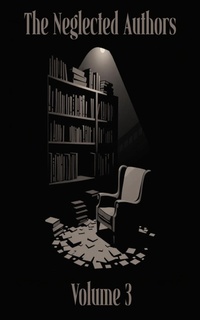 Enlarge image Cover: The Neglected Authors - Neglected Publishing