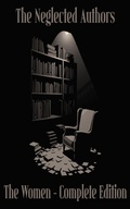 Cover: The Neglected Authors - Women - Neglected Publishing