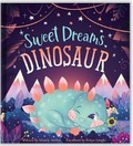 Cover: Sweet Dreams, Dinosaur. - Bookoli Limited