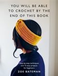 Cover: You Will Be Able to Crochet by the End of This Book - Ilex
