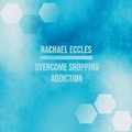 Bild: Shopping Addiction, Stop Being a Shopaholic, Compulsive Shopping, Hypnotherapy Self Hypnosis CD - Advanced Hypnosis