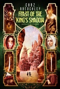 Cover: The Feast of the King's Shadow - Wizards Tower Press