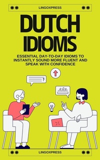Abbildung von: Dutch Idioms - lingoXpress