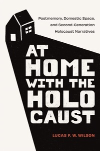 Abbildung von: At Home with the Holocaust - Rutgers University Press
