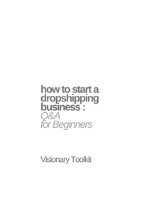 Enlarge image Cover: How to Start a Dropshipping Business: Q&A for Beginners - BookRix