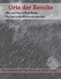 Cover: Orte der Revolte | West-Berlin - BoD - Books on Demand