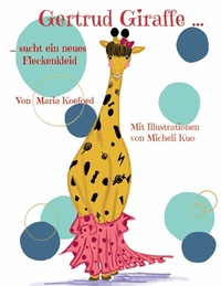 Abbildung von: Gertrud Giraffe - BoD - Books on Demand