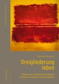 Cover: Dreigliederung leben - Philosophische B&uuml;cherei