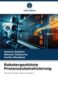 Cover: Robotergestuetzte Prozessautomatisierung - Verlag Unser Wissen