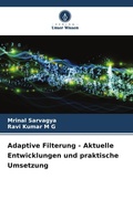 Cover: Adaptive Filterung - Aktuelle Entwicklungen und praktische Umsetzung - Verlag Unser Wissen