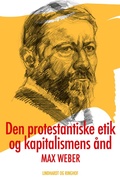Cover: Den protestantiske etik og kapitalismens &aring;nd - Lindhardt og Ringhof