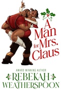 Cover: A Man For Mrs. Claus - Rebekah Weatherspoon