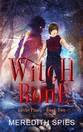 Cover: Witch Bone (In the Pines Book 2) - Meredith Spies