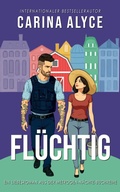 Cover: Fl&uuml;chtig (MetroGen N&auml;chte-Buchreihe, #1) - Carina Alyce