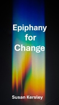 Cover: Epiphany for Change - Susan Kersley