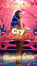 Cover: Cry Another Day (The Black Wives Club, #2) - griffeli