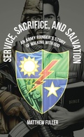 Cover: Service, Sacrifice, and Salvation - Christian Faith Publishing, Inc.