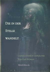 Abbildung von: Die in der Stille wandelt - tredition