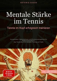 Abbildung von: Mentale Stärke im Tennis: Tennis im Kopf erfolgreich trainieren - Saage Books
