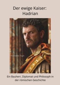 Bild: Der ewige Kaiser: Hadrian - tredition GmbH