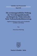 Abbildung von: Die revisionsgerichtliche Prüfung des Verwirkungstatbestandes am Beispiel des Widerrufsrechts beim Verbraucherdarlehensvertrag - Duncker & Humblot