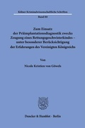 Abbildung von: Zum Einsatz der Präimplantationsdiagnostik zwecks Zeugung eines Rettungsgeschwisterkindes - unter besonderer Berücksichtigung der Erfahrungen des Vereinigten Königreichs - Duncker & Humblot