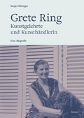 Cover: Grete Ring - Kunstgelehrte und Kunsth&auml;ndlerin - Reimer Verlag