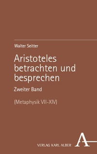 Abbildung von: Aristoteles betrachten und besprechen - Karl Alber Verlag