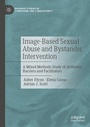 Cover: Image-Based Sexual Abuse and Bystander Intervention - Palgrave Macmillan