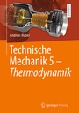Bild: Technische Mechanik 5 - Thermodynamik - Springer Vieweg