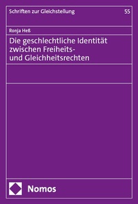 Abbildung von: Die geschlechtliche Identität zwischen Freiheits- und Gleichheitsrechten - Nomos