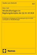 Abbildung von: Windkraftanlagen im Regelungskomplex der §§ 93-95 BGB - Nomos