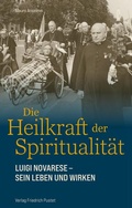 Cover: Die Heilkraft der Spiritualit&auml;t - Pustet, F