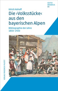 Abbildung von: Die "Volksstücke" aus den bayerischen Alpen - Pustet, F