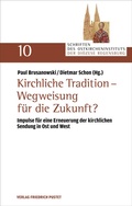 Cover: Kirchliche Tradition - Wegweisung f&uuml;r die Zukunft? - Pustet, F