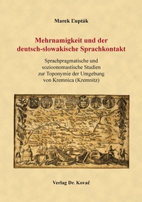 Abbildung von: Mehrnamigkeit und der deutsch-slowakische Sprachkontakt - Kovac, Dr. Verlag