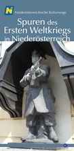Cover: Spuren des Ersten Weltkriegs in Nieder&ouml;sterreich - Nieder&ouml;sterreichisches Institut f&uuml;r Landeskunde