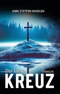 Abbildung von: Das letzte Kreuz - EK-2 Publishing