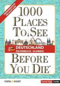 Abbildung von: 1.000 Places to see before you die - DACH. Mehr als ein Reiseführer; mit zusätzlicher Travel App - Vista Point