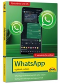 Abbildung von: WhatsApp - optimal nutzen - 7. Auflage - neueste Version 2025; auch alle neuen KI-Funktionen erklärt - Markt + Technik