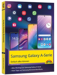 Abbildung von: Samsung Galaxy A - Serie, A06, A16, A25, A26, A36, A56 Smartphone - Markt + Technik