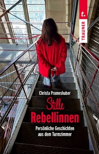 Abbildung von: Stille Rebellinnen - Trauner Verlag