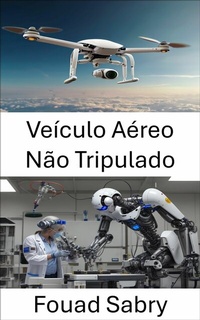 Abbildung von: Veículo Aéreo Não Tripulado - Um Bilhão Bem Informado [Portuguese]