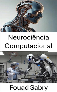 Abbildung von: Neurociência Computacional - Um Bilhão Bem Informado [Portuguese]