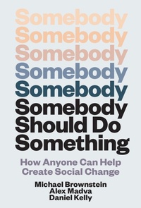 Abbildung von: Somebody Should Do Something - MIT Press