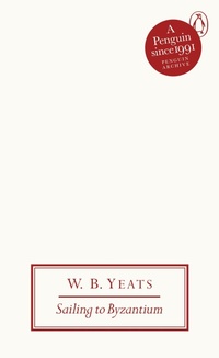 Enlarge image Cover: Sailing to Byzantium - Penguin Classics