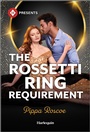 Cover: The Rossetti Ring Requirement - Harlequin Presents