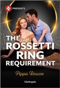 Cover: The Rossetti Ring Requirement - Harlequin Presents