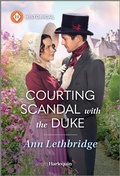 Cover: Courting Scandal with the Duke - Harlequin Historical